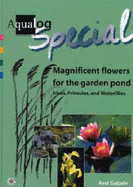 Aqualog Special - Magnificent Flowers for the Garden Pond