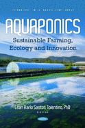 Aquaponics: Sustainable Farming, Ecology and Innovation