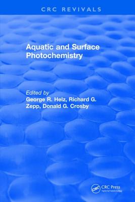 Aquatic and Surface Photochemistry - Helz, George R.