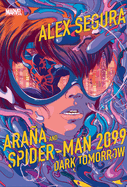 Ara�a and Spider-Man 2099: Dark Tomorrow