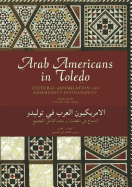 Arab Americans in Toledo: Cultural Assimilation and Community Involvement