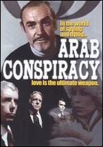 Arab Conspiracy