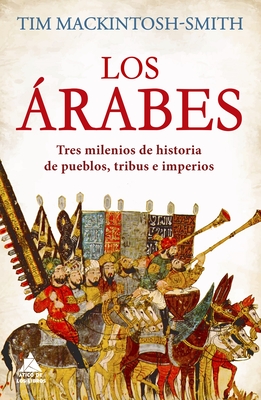 Arabes, Los - Mackintosh-Smith, Tim