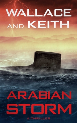 Arabian Storm - Wallace, George, and Keith, Don