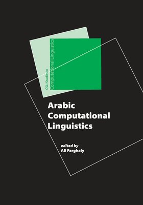 Arabic Computational Linguistics - Farghaly, Ali (Editor)