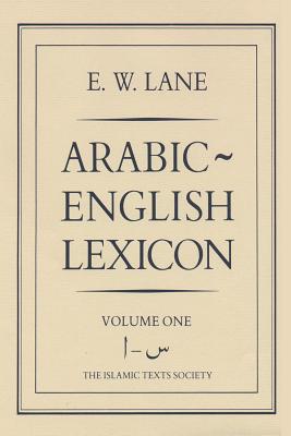 Arabic-English Lexicon - Lane, E W