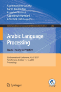 Arabic Language Processing: From Theory to Practice: 6th International Conference, Icalp 2017, Fez, Morocco, October 11-12, 2017, Proceedings