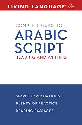 Arabic Script: Reading and Writing Guide - Bettaieb, Rym, and Living Language