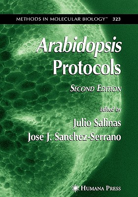 Arabidopsis Protocols, 2nd Edition - Salinas, Julio (Editor), and Sanchez-Serrano, Jose J. (Editor)