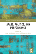 Arabs, Politics, and Performance
