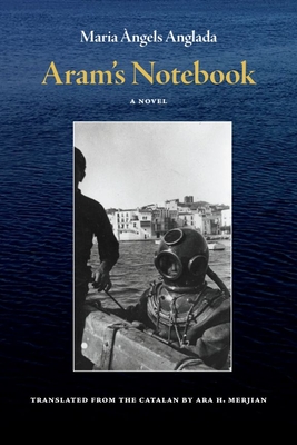 Aram's Notebook - Anglada, Maria �ngels, and Merjian, Ara H (Translated by)