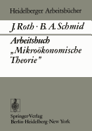 Arbeitsbuch "Mikro�konomische Theorie"