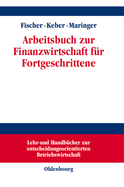 Arbeitsbuch Zur Finanzwirtschaft Fur Fortgeschrittene