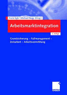 Arbeitsmarktintegration: Grundsicherung - Fallmanagement - Zeitarbeit - Arbeitsvermittlung