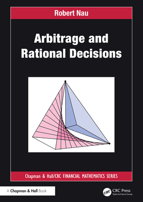 Arbitrage and Rational Decisions - Nau, Robert