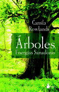 Arboles, Energias Sanadoras