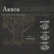 Arbor: Silhouette Seasons Vol. 1 - Summer