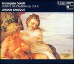 Arcangelo Corelli: Sonate da Camera Opp. 2 & 4