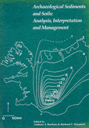 Archaeological Sediments and Soils: Analysis, Interpretation and Management