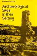 Archaeological Sites in Their Setting