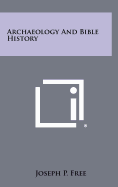 Archaeology and Bible History