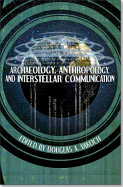 Archaeology, Anthropology, and Interstellar Communication