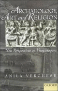 Archaeology, Art and Religion: New Perspectives on Vijayanagara
