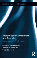 Archaeology in Environment and Technology: Intersections and Transformations