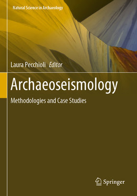 Archaeoseismology: Methodologies and Case Studies - Pecchioli, Laura (Editor)