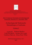 Archeologia del sottosuolo: Metodologie a confronto (part ii)