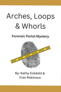 Arches, Loops, & Whorls