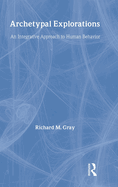 Archetypal Explorations: Towards an Archetypal Sociology