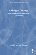 Archetypal Ontology: New Directions in Analytical Psychology