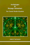 Archetypes & Strange Attractors: The Chaotic World of Symbols