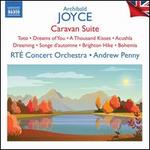 Archibald Joyce: Caravan Suite