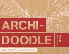 Archidoodle: An Architect's Activity Book