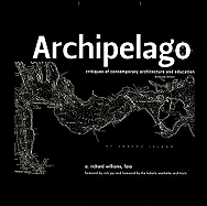 Archipelago: Critiques of Contemporary Architecture and Education