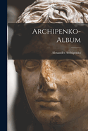 Archipenko-Album