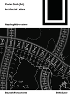 Architect of Letters: Reading Hilberseimer