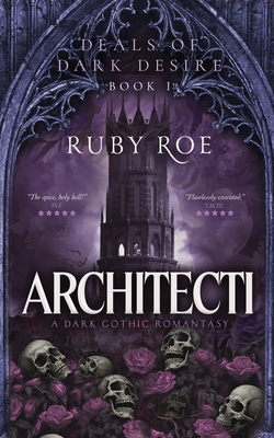 Architecti: A Dark Gothic Romantasy - Roe, Ruby