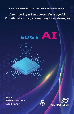 Architecting a Framework for Edge AI Functional and Non-Functional Requirements - Vermesan, Ovidiu (Editor), and Pagani, Alain (Editor)