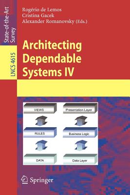 Architecting Dependable Systems IV - Lemos, Rog�rio de (Editor), and Gacek, Cristina (Editor), and Romanovsky, Alexander (Editor)