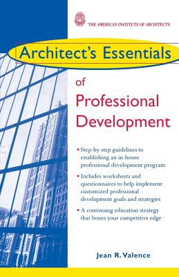 Architect's Essentials of Professional Development - Valence, Jean R