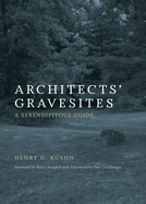 Architects' Gravesites: A Serendipitous Guide