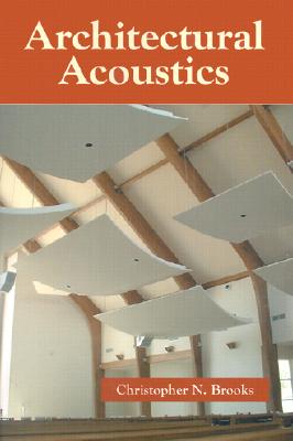 Architectural Acoustics - Brooks, Christopher N