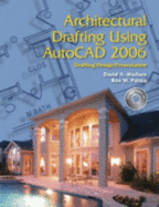 Architectural Drafting Using AutoCAD: Drafting/Design/Presentation: AutoCAD 2006/2007 - Madsen, David