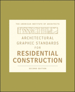 Architectural Graphic Standards for Residential Construction