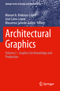 Architectural Graphics: Volume 2 - Graphics for Knowledge and Production