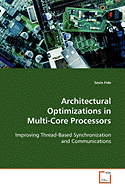 Architectural Optimizations in Multi-Core Processors
