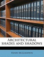 Architectural Shades and Shadows